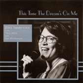 Cover of CD This Time the Dream's On Me showing Ellen Vanderslice singing